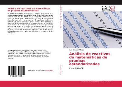 Análisis de reactivos de matemáticas de pruebas estandarizadas di Luis Enríquez Chapa edito da EAE