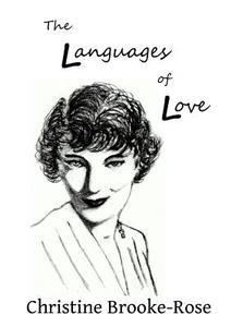 The Languages of Love di Christine Brooke-Rose edito da LIGHTNING SOURCE INC