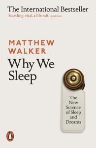 Why We Sleep di Matthew Walker edito da Penguin Books Ltd (UK)