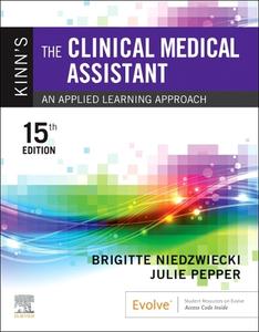 Kinn's The Clinical Medical Assistant di Brigitte Niedzwiecki, Julie Pepper, P. Ann Weaver edito da Elsevier - Health Sciences Division