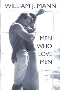 Men Who Love Men di William J. Mann edito da Kensington Publishing