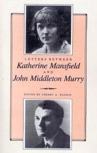 Letters Between Katherine Mansfield and John Middleton Murray di Katherine Mansfield edito da New Amsterdam Books
