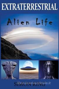 Extraterrestrial di Simon King edito da Conscious Care Publishing Pty Ltd