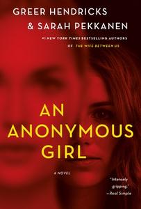 An Anonymous Girl di Greer Hendricks, Sarah Pekkanen edito da ST MARTINS PR