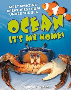 Ocean It's my home! di Angela Royston edito da Bloomsbury Publishing PLC