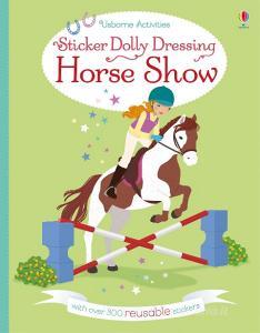 Sticker Dolly Dressing Horse Show di Lucy Bowman edito da Usborne Publishing Ltd