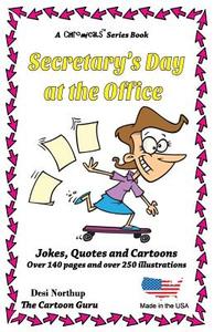 Sectretary's Day at the Office: Jokes + Cartoons in Black + White di Desi Northup edito da Createspace
