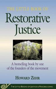 The Little Book of Restorative Justice a Bestselling Book by One of the Founders of the Movement di Howard Zehr edito da Good Books