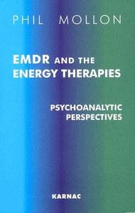 Emdr And The Energy Therapies di Phil Mollon edito da Taylor & Francis Ltd