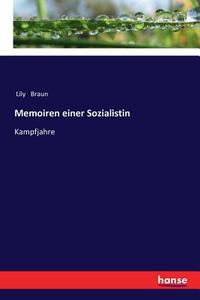 Memoiren einer Sozialistin di Lily Braun edito da hansebooks