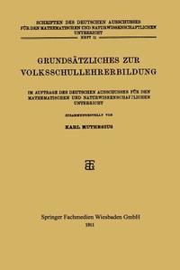 Grundsätzliches zur Volksschullehrerbildung di Karl Muthesius edito da Vieweg+Teubner Verlag