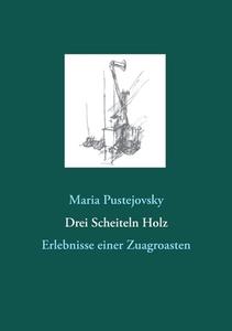 Drei Scheiteln Holz di Maria Herausgabe edito da Books on Demand