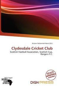 Clydesdale Cricket Club edito da Dign Press