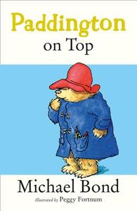 Paddington on Top di Michael Bond edito da HarperCollins Publishers