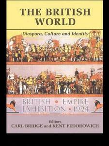 The British World di Carl Bridge edito da Routledge