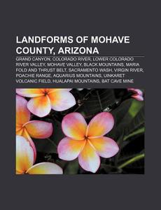 Landforms of Mohave County, Arizona di Source Wikipedia edito da Books LLC, Reference Series