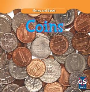 Coins di Dana Meachen Rau edito da Gareth Stevens Publishing