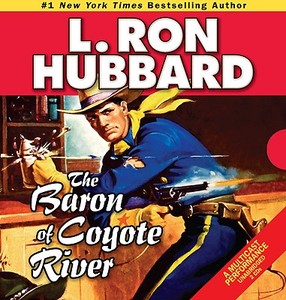 The Baron of Coyote River di L. Ron Hubbard edito da Galaxy Press (CA)