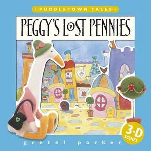 Peggy's Lost Pennies di Gretel Parker edito da Templar Publishing