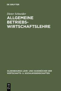 Allgemeine Betriebswirtschaftslehre di Dieter Schneider edito da De Gruyter Oldenbourg