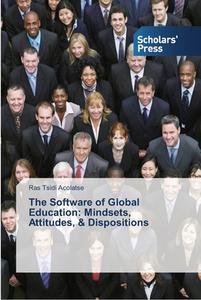 The Software Of Global Education: Mindse di RAS TSIDI ACOLATSE edito da Lightning Source Uk Ltd