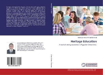 Heritage Education di Mahmoud Amer Ahmed Mohamed edito da LAP LAMBERT Academic Publishing