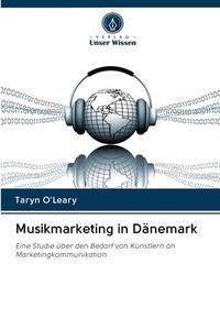 Musikmarketing In D Nemark di TARYN O'LEARY edito da Lightning Source Uk Ltd