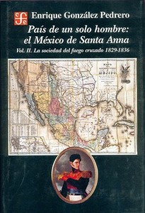 Pa-S de Un Solo Hombre: El M'Xico de Santa Anna. Vol. II. La Sociedad del Fuego Cruzado di Enrique Gonzalez Pedrero edito da FONDO DE CULTURA ECONOMICA