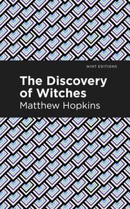 The Discovery of Witches di Matthew Hopkins edito da MINT ED