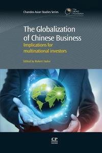 The Globalization of Chinese Business di Robert Taylor edito da Chandos Publishing