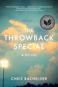 The Throwback Special - A Novel di Chris Bachelder edito da W W NORTON