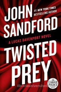 Twisted Prey di John Sandford edito da RANDOM HOUSE LARGE PRINT