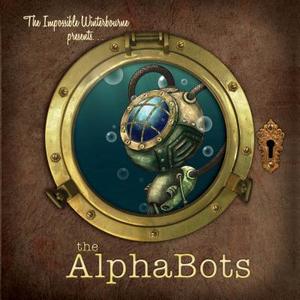 The Impossible Winterbourne Presents...the Alphabots di Septimus Winterbourne edito da MASCOT BOOKS