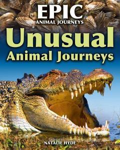 Unusual Animal Journeys di Natalie Hyde edito da CRABTREE PUB