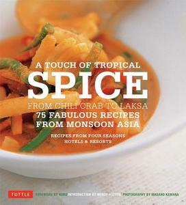 A Touch Of Tropical Spice di Wendy Hutton edito da Tuttle Publishing