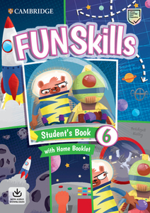Fun Skills Level 6 Student's Book with Home Booklet and Downloadable Audio di Bridget Kelly, Stephanie Dimond-Bayir edito da CAMBRIDGE
