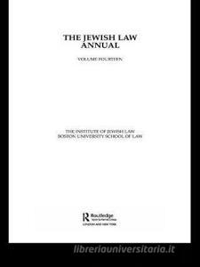 The Jewish Law Annual Volume 14 di Boston University of Law The Institute of Jewish Law edito da Taylor & Francis Ltd