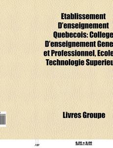 Tablissement D'enseignement Qu B Cois: di Livres Groupe edito da Books LLC, Wiki Series