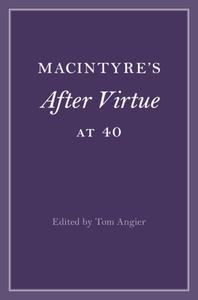 MacIntyre's After Virtue At 40 edito da Cambridge University Press