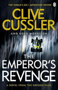 The Emperor's Revenge di Clive Cussler, Boyd Morrison edito da Penguin Books Ltd