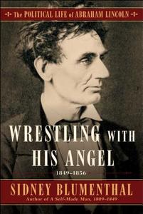 WRESTLING W/HIS ANGEL di Sidney Blumenthal edito da SIMON & SCHUSTER