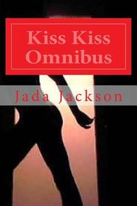 Kiss Kiss Omnibus: Stripper on the Loose di Jada Jackson edito da Createspace