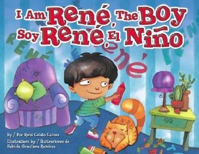 I Am Rene, the Boy di Rene Colato Lainez edito da ARTE PUBLICO PR