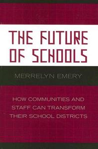 Future of Schools di Merrelyn Emery edito da Rowman & Littlefield Education