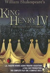 King Henry IV: The Shadow of Succession di William Shakespeare edito da LA Theatre Works