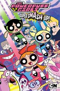 Powerpuff Girls: Super Smash-Up di Derek Charm, Jeremy Whitley, Sean E. Williams edito da IDEA & DESIGN WORKS LLC
