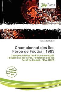 Championnat Des Les F Ro De Football 1983 edito da Culp Press
