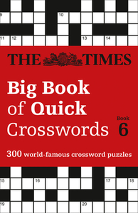 The Times Big Book Of Quick Crosswords Book 6 di The Times Mind Games edito da Harpercollins Publishers