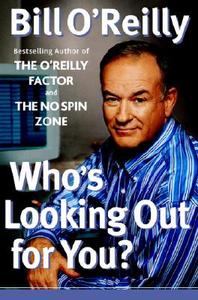 Who's Looking Out for You? di Bill O'Reilly edito da BROADWAY BOOKS
