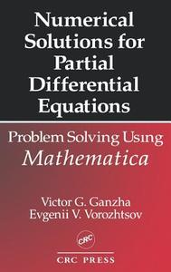 Numerical Solutions for Partial Differential Equations di Victor Gregor'e Ganzha, Evgenii Vasilev Vorozhtsov edito da Taylor & Francis Inc